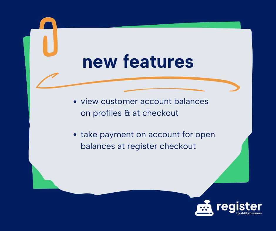 New Features in Register: Customer Account Balances & Payments on Account